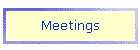 Meetings